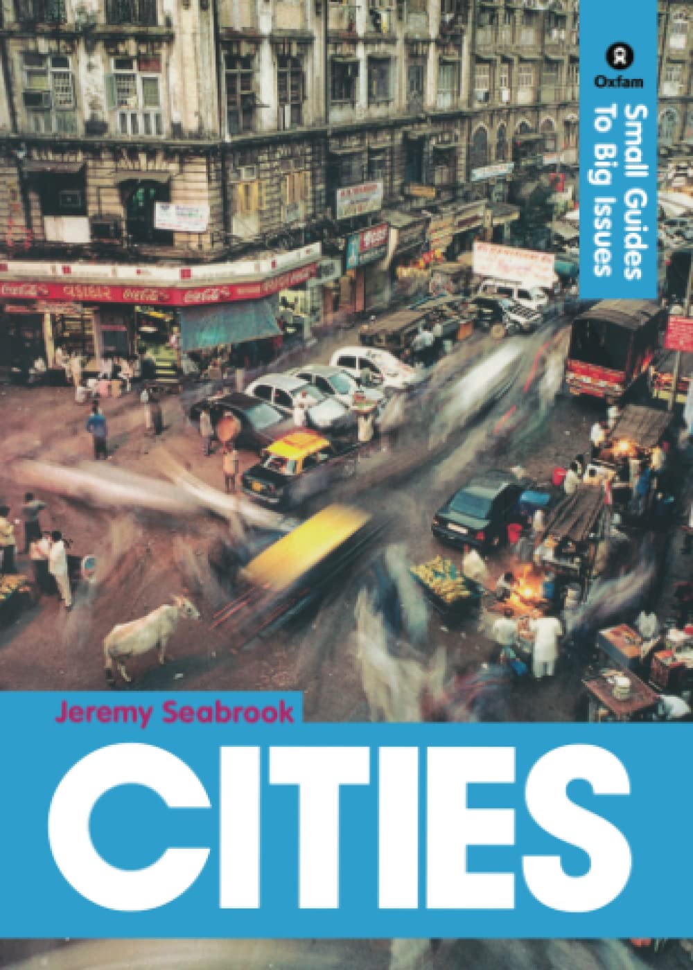 Cities: Small Guides to Big Issues by Jeremy Seabrook