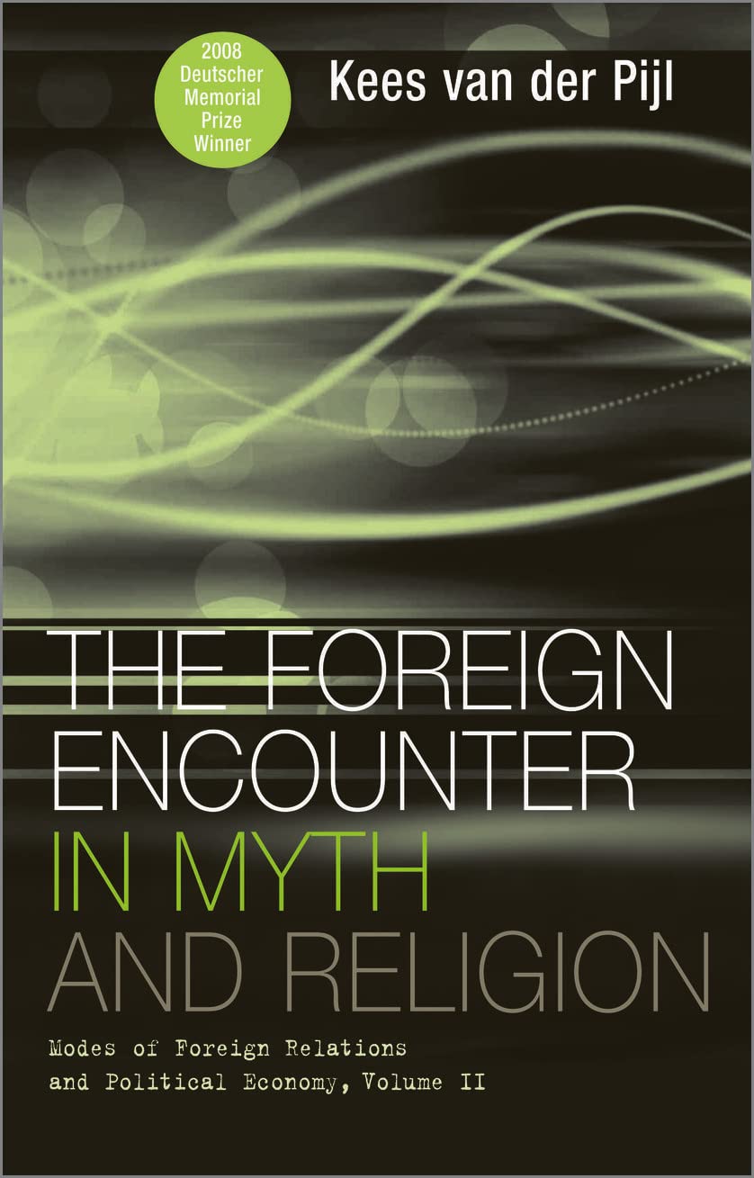 Foreign Encounter In Myth & Religion by Kees van der Pijl