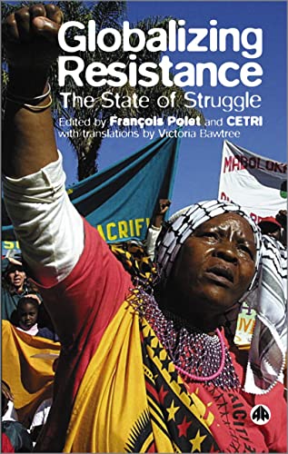 Globalizing Resistance: The State of Struggle by François Polet