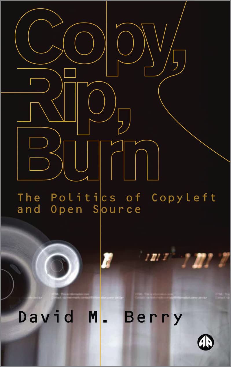 Copy, Rip, Burn by David M.Berry