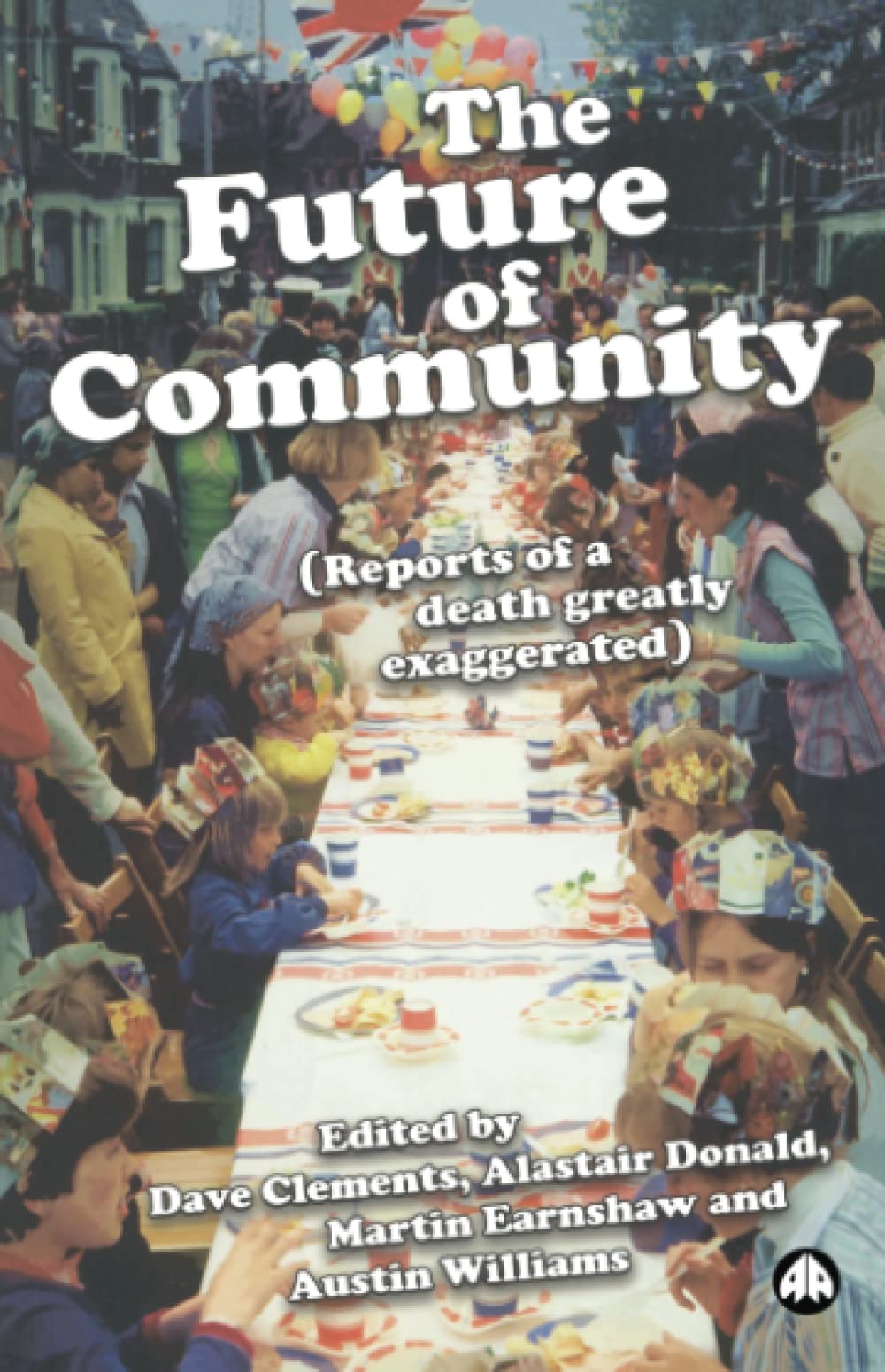 Future Of Community by ed.Clements, Donald, Earnshaw,Williams