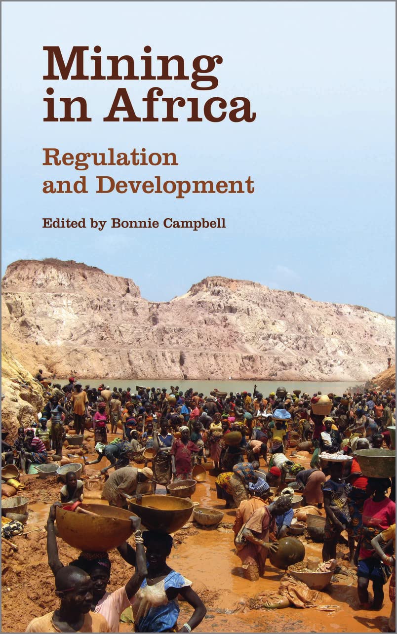 Mining In Africa - Regulation & Development by ed. by Bonnie Campbell