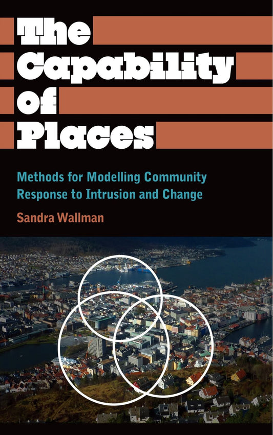 Capability Of Places by Sandra Wallman