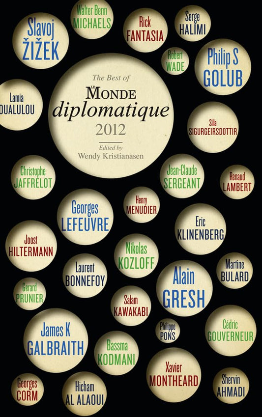 Best Of Monde Diplomatique 2012 by ed. Wendy Kristianasen