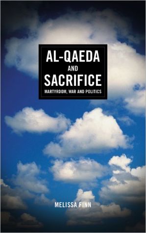 Al-Qaeda & Sacrifice by Melissa Finn