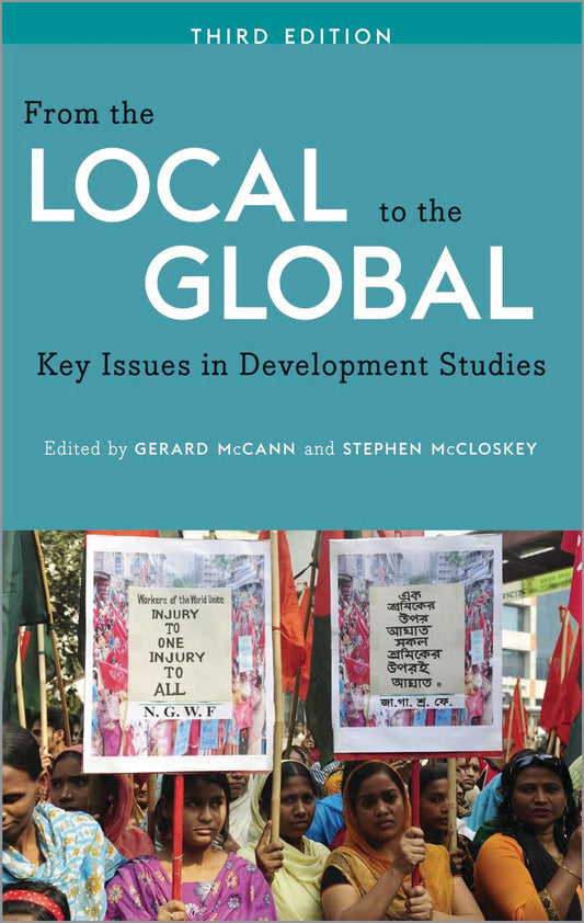 From The Local To The Global: Key Issues in Development Studies by ed. Gerard McCann & Stephen McCloskey