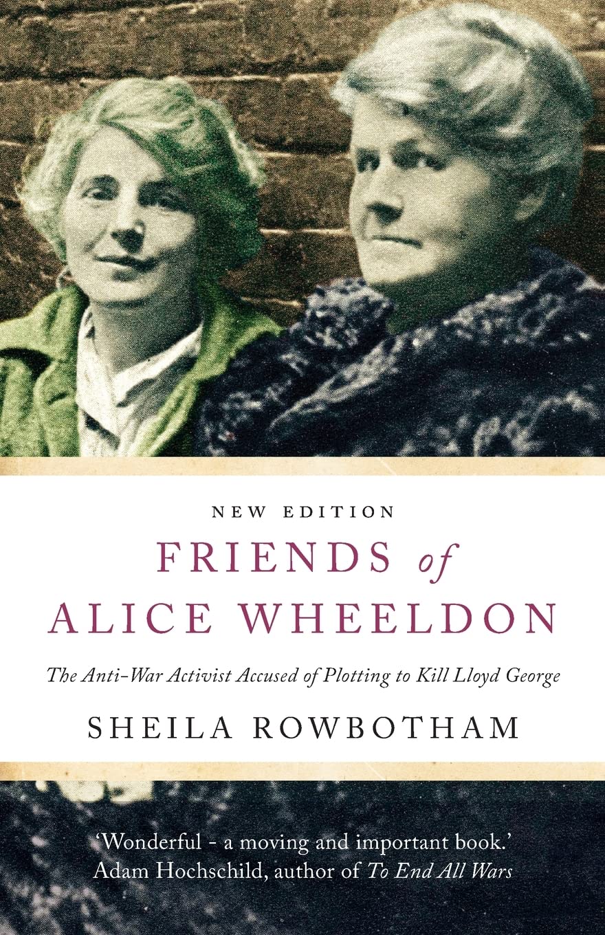 Friends Of Alice Wheeldon by Sheila Rowbotham