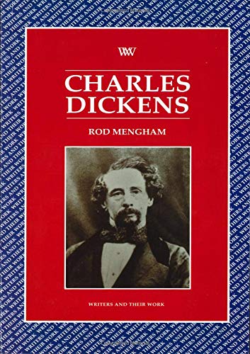 Charles Dickens (Writers and Their Work) by Mengham, Rod