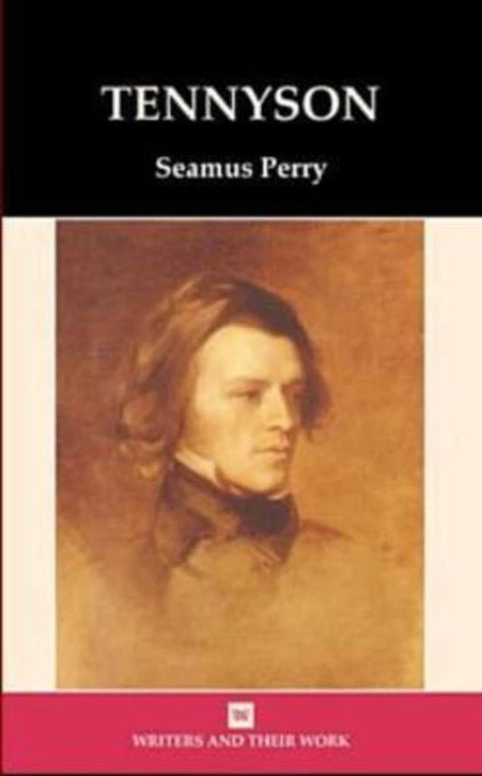 Writers & Their Work: Alfred Tennyson by Seamus Perry