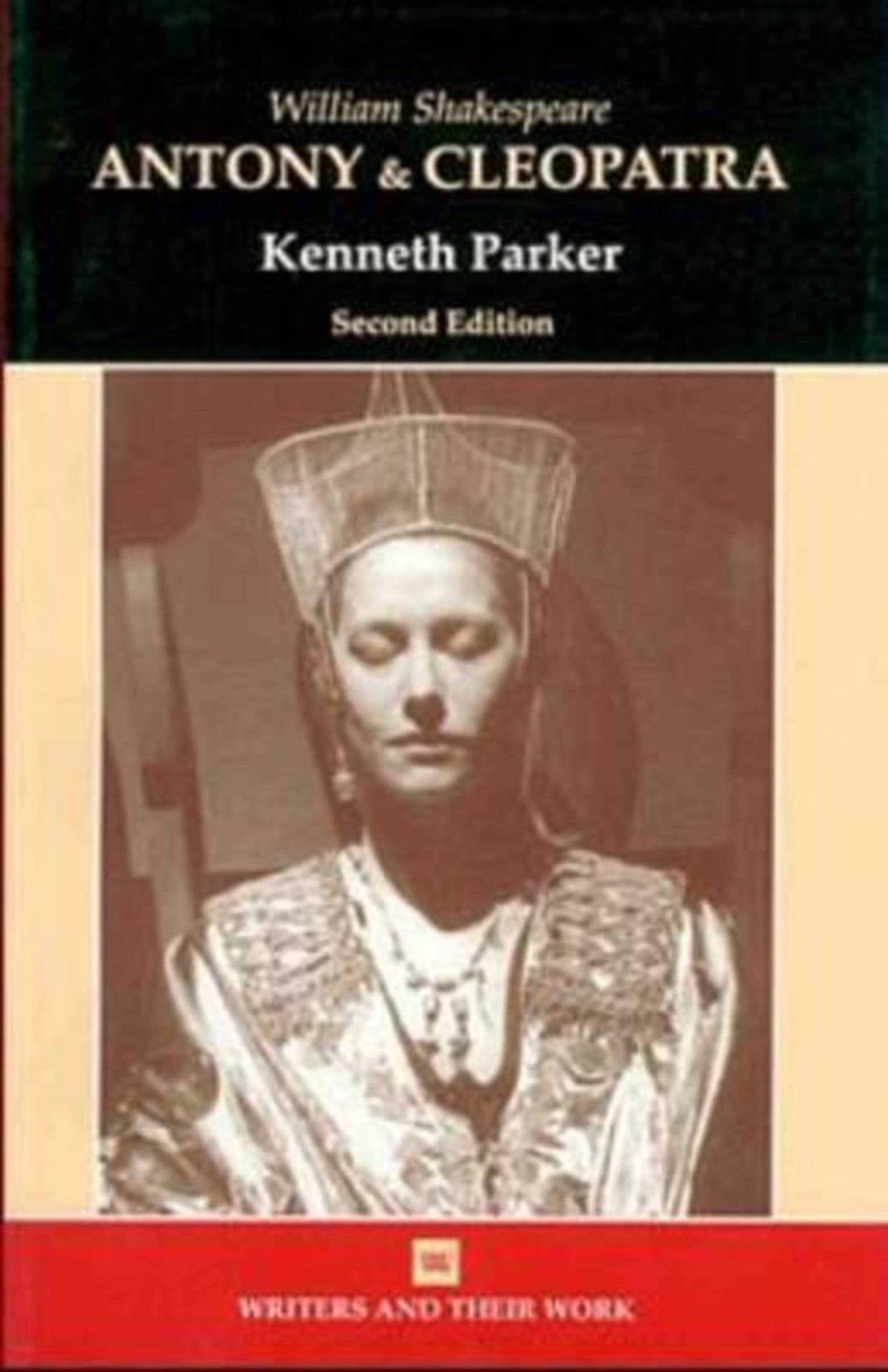 William Shakespeare: Antony & Cleopatra (Writers & Their Work) by Kenneth Parker