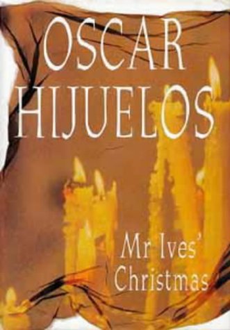 Mr. Ives Christmas by Oscar Hijuelos