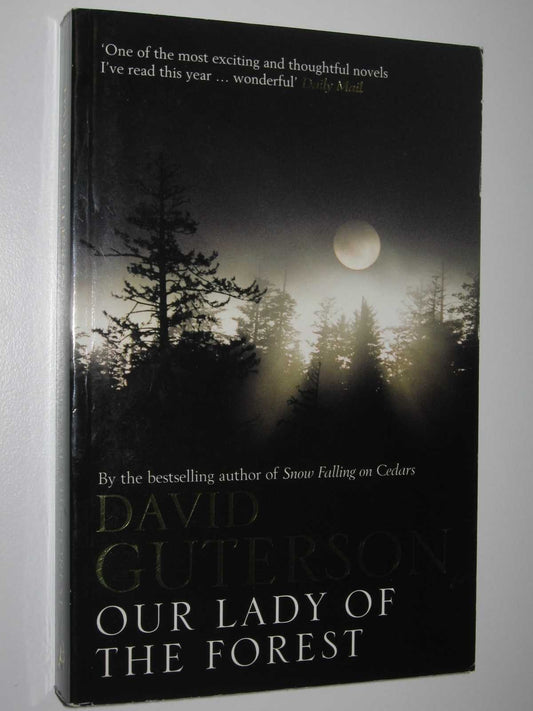 Our Lady of the Forest (shelf worn) by David Guterson