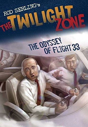 Odyssey of Flight 33 (Rod Serlings the Twilight Zone) by Serling, Rod