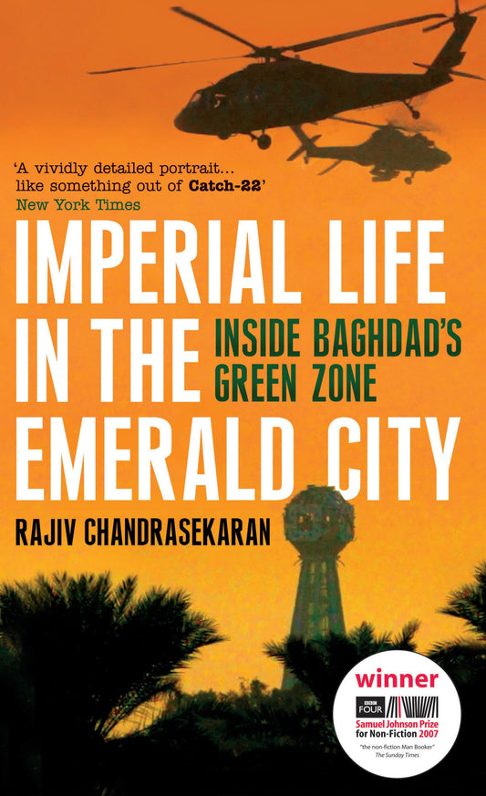 Imperial Life in the Emerald City by Chandrasekaran, Rajiv