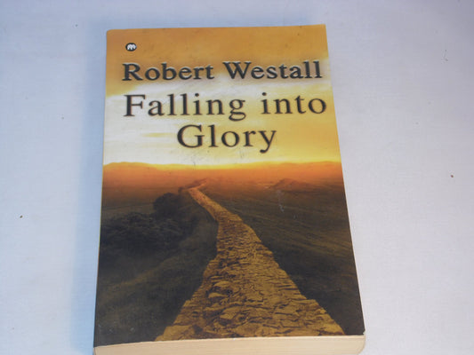 Falling Into Glory by Robert Westall