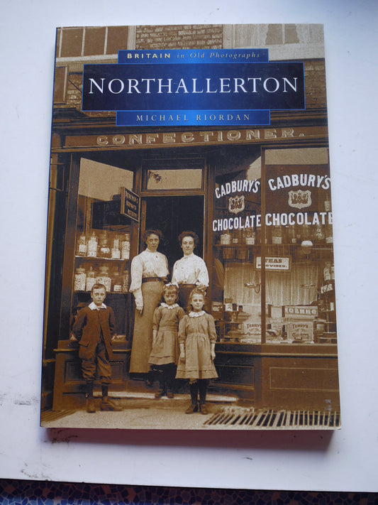 Northallerton (Britain in Old Photographs) by Michael Riordan