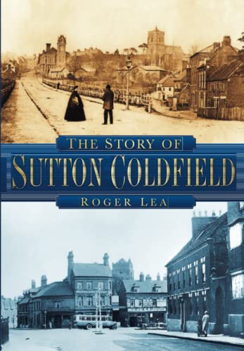 Geschichte von Sutton Coldfield von Roger Lea