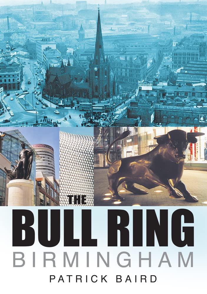 Bull Ring Birmingham (in alten Fotografien) von Patrick Baird