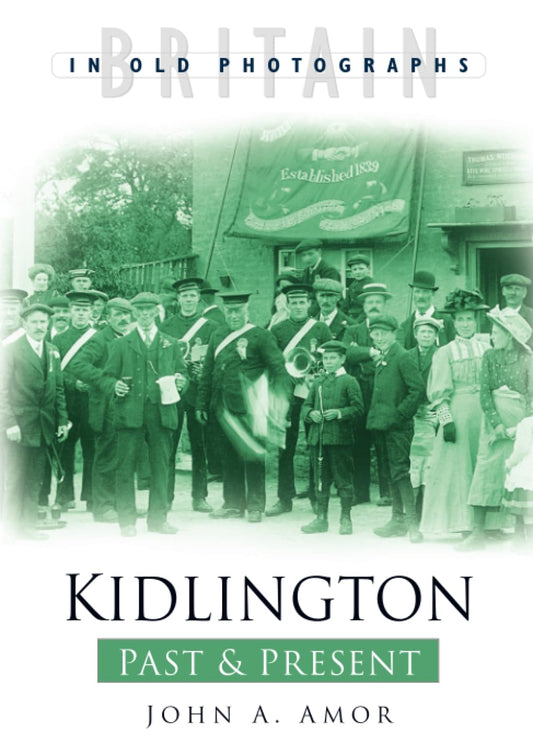 Kidlington Past & Present (Oxfordshire) by John A.Amor