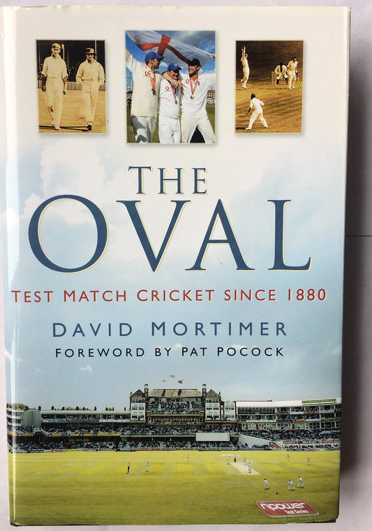 The Oval: Test Match Cricket Since 1880 by David Mortimer