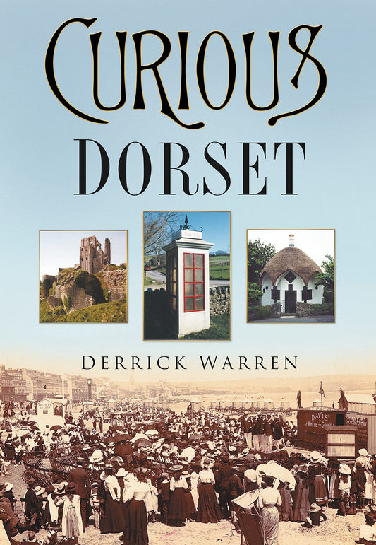 Curious Dorset (In Old Photographs) by Warren, Derrick