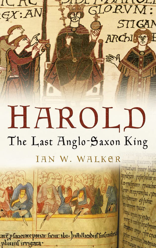 Harold: Der letzte angelsächsische König von Ian W. Walker