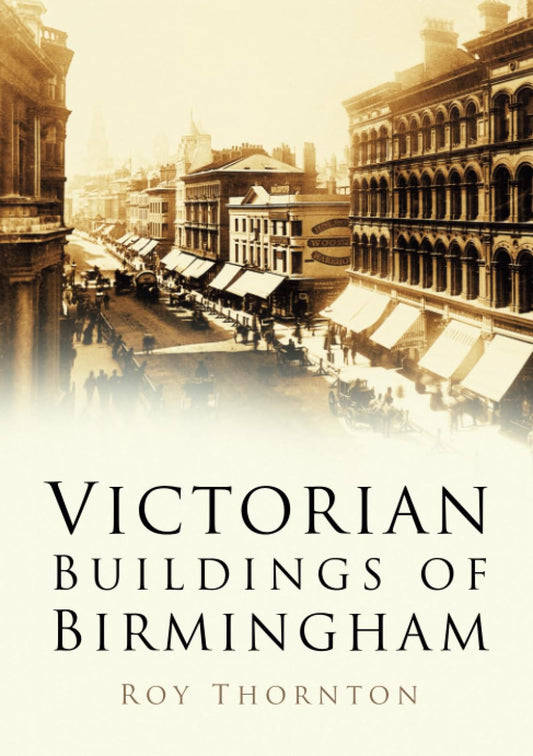 Victorian Buildings of Birmingham by Thornton