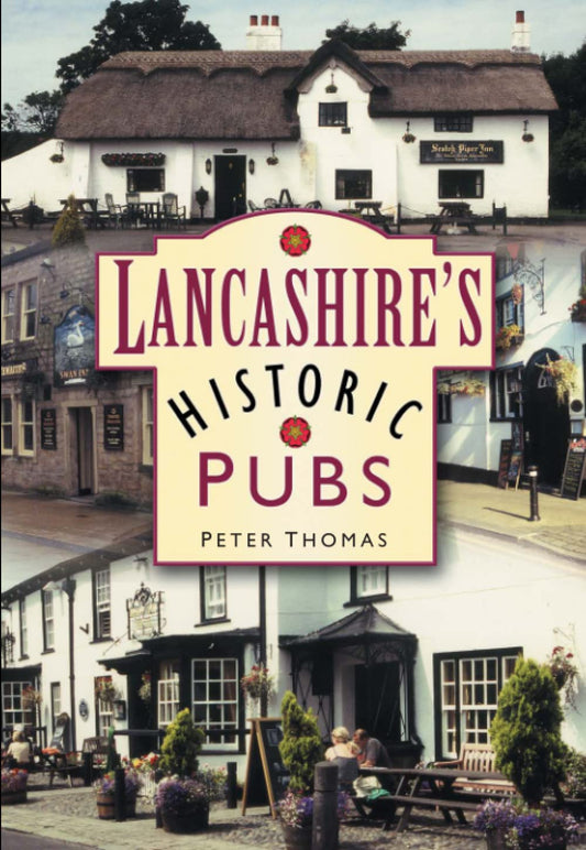 Lancashire's Historic Pubs (slight shelf wear) by Peter Thomas