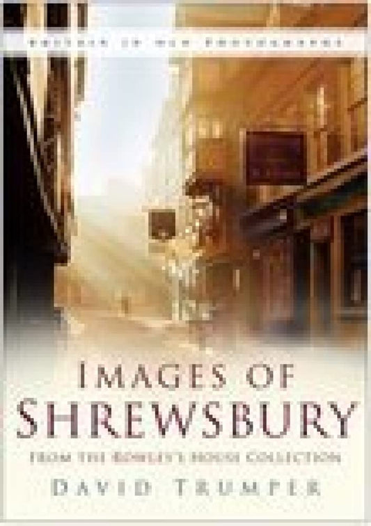 Shrewsbury (Großbritannien in alten Fotografien) von David Trumper