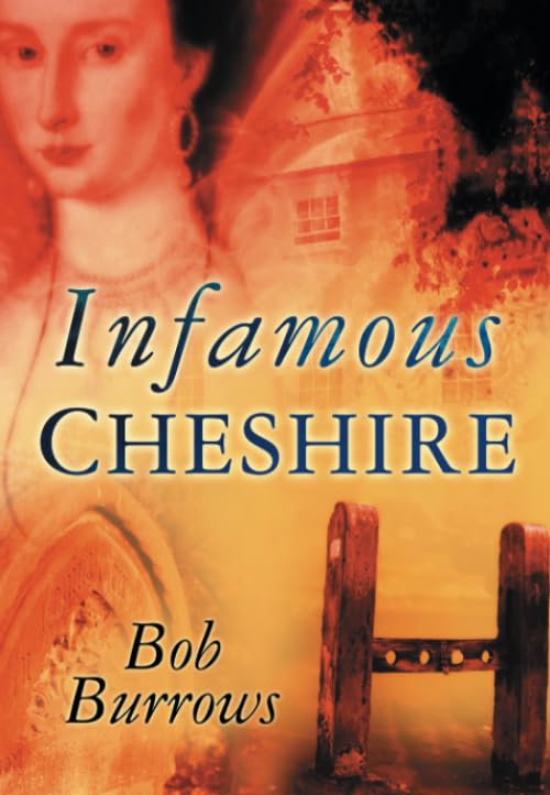 Infamous Cheshire by Bob Burrows