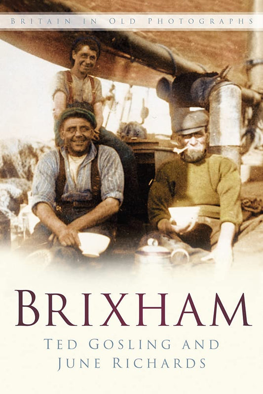 Brixham: Britain in Old Photographs by Gosling, Ted | Richards, June