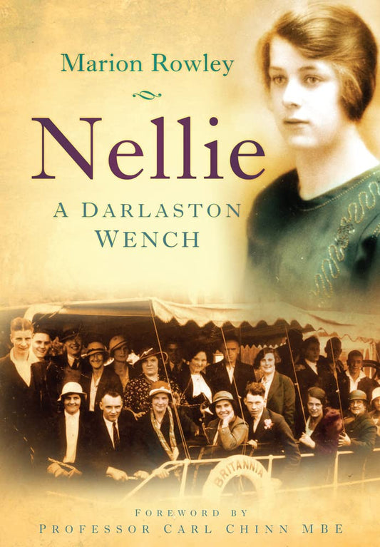 Nellie: A Darlaston Wench (West Midlands) by Marion Rowley