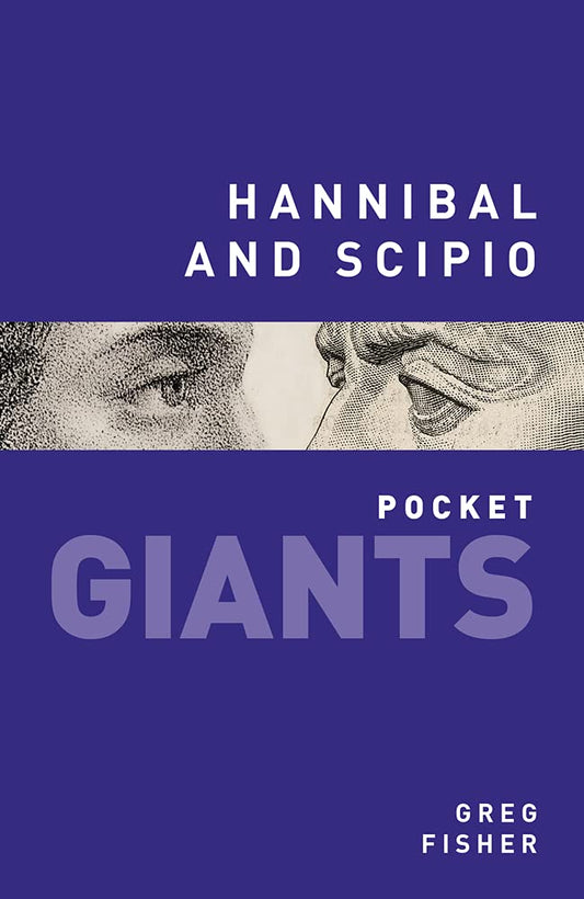 Pocket Giants: Hannibal & Scipio by Greg Fisher