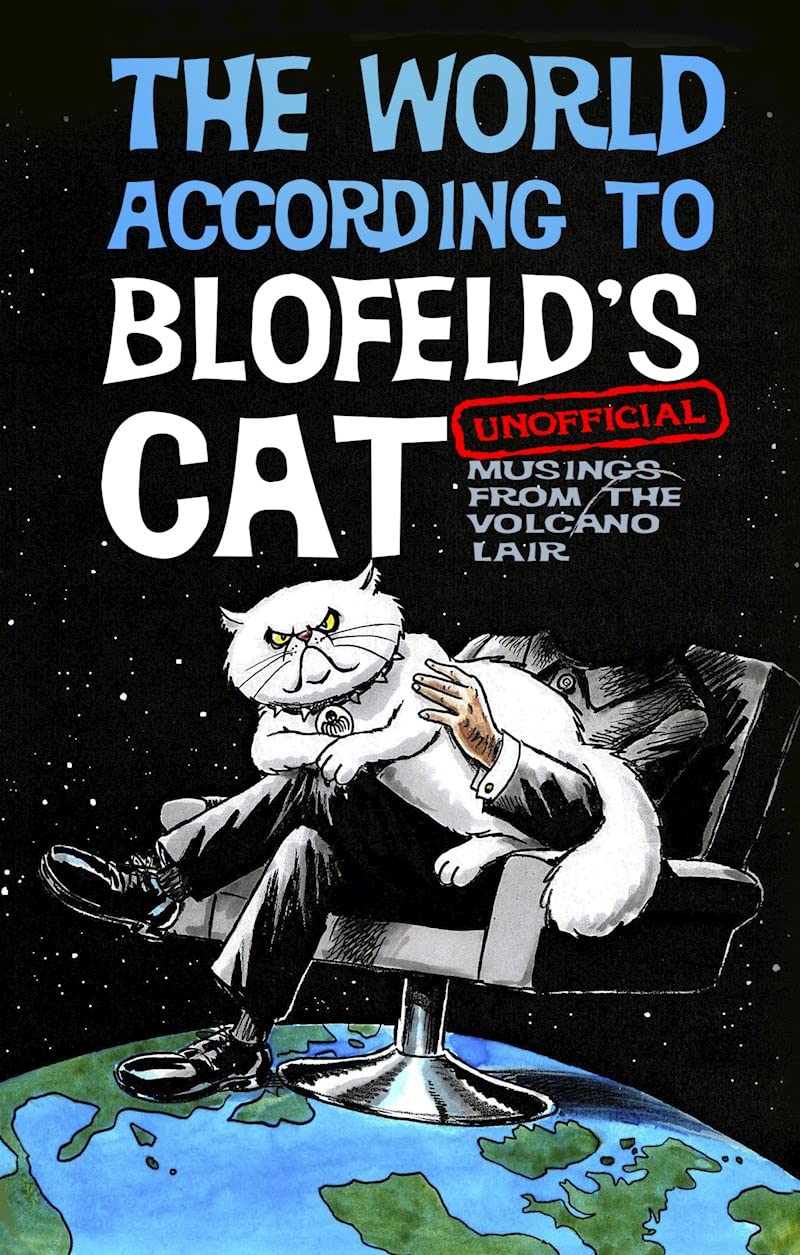 World According To Blofeld's Cat by Blofelds Cat