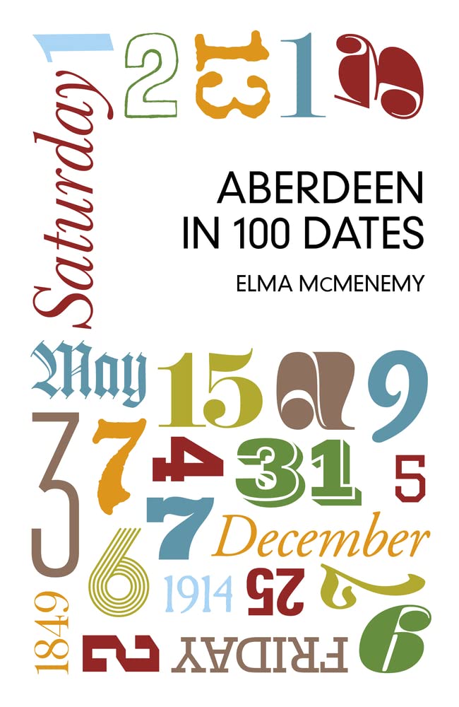 Aberdeen in 100 Dates by McMenemy, Elma