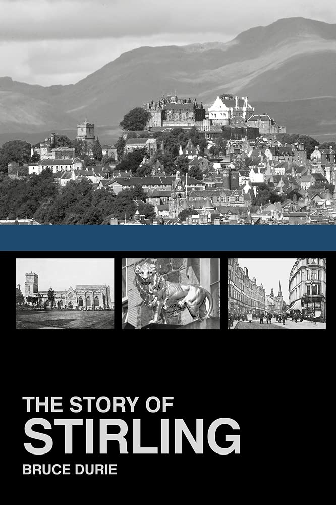 Story of Stirling by Bruce Durie