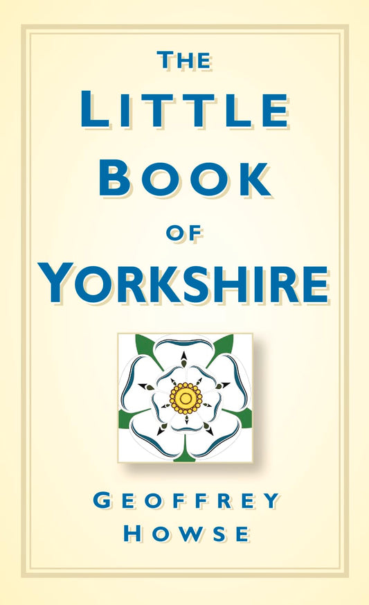 Little Book Of Yorkshire (slight shelf wear) by Geoffrey Howse