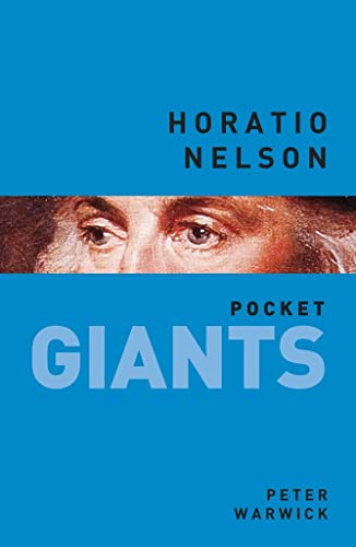 Pocket Giants: Horatio Nelson by Peter Warwick