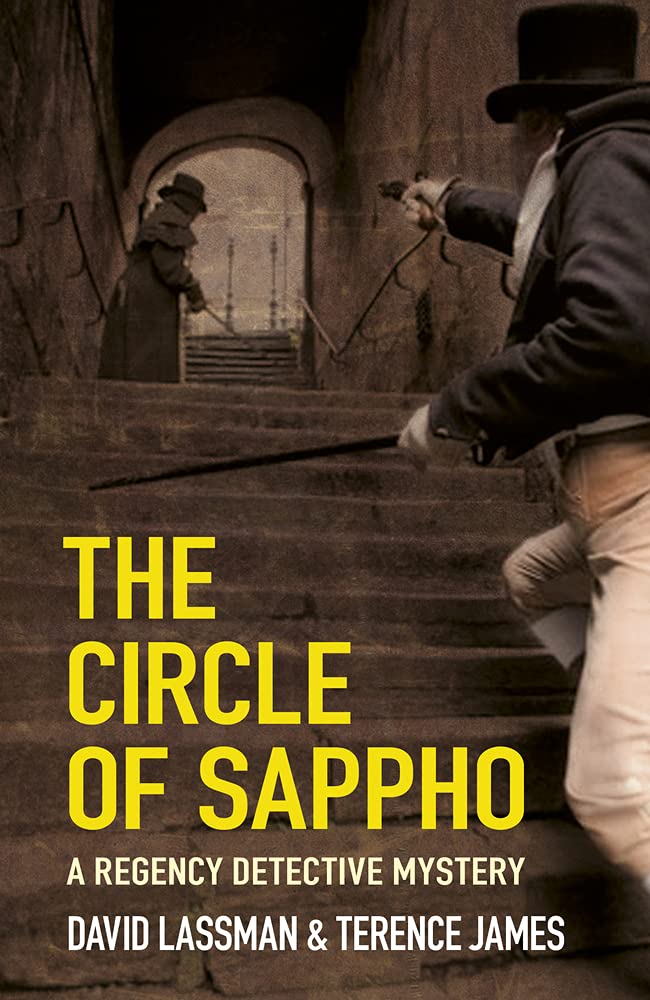 Circle Of Sappho: A Regency Detective Mystery by David Lassman & Terence James