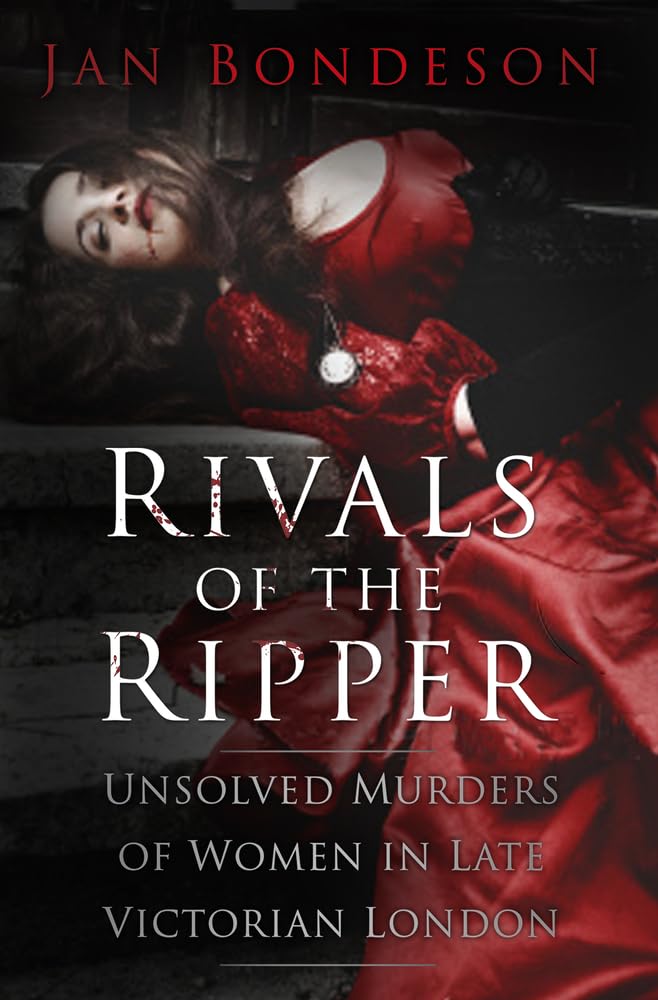 Rivals of the Ripper: Unsolved Murders of Women in Late Victorian London (shelf worn) by Jan Bondeson