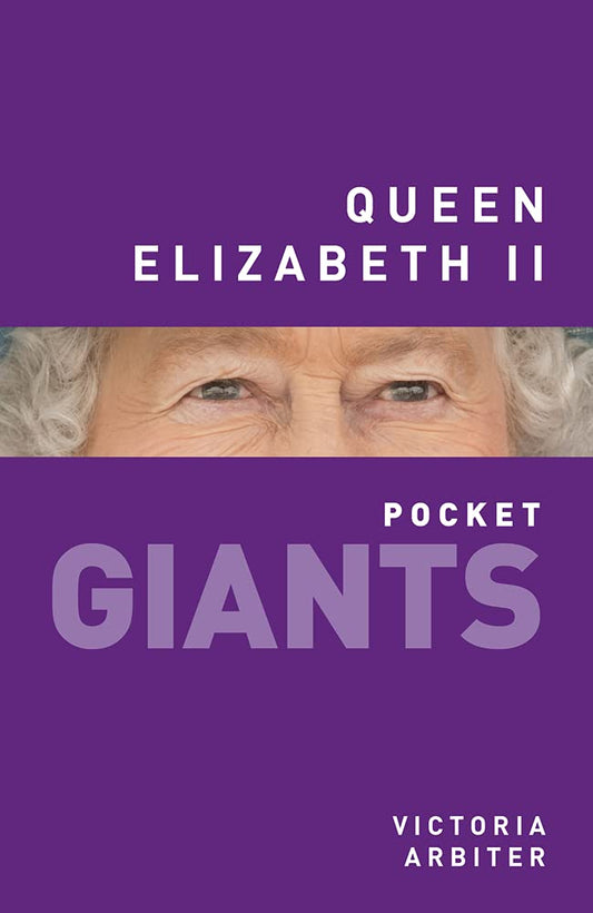 Pocket Giants: Queen Elizabeth II by Victoria Arbiter