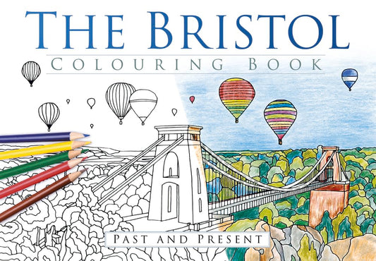 Bristol Colouring Book: Past & Present by -