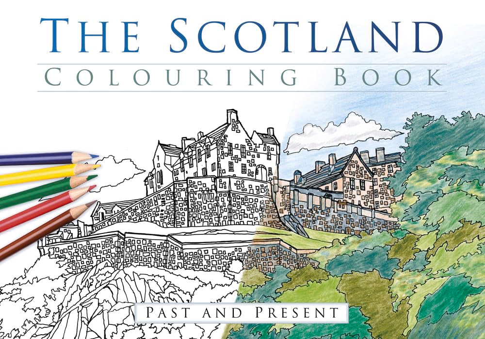 Scotland Colouring Book: Past and Present by The History Press