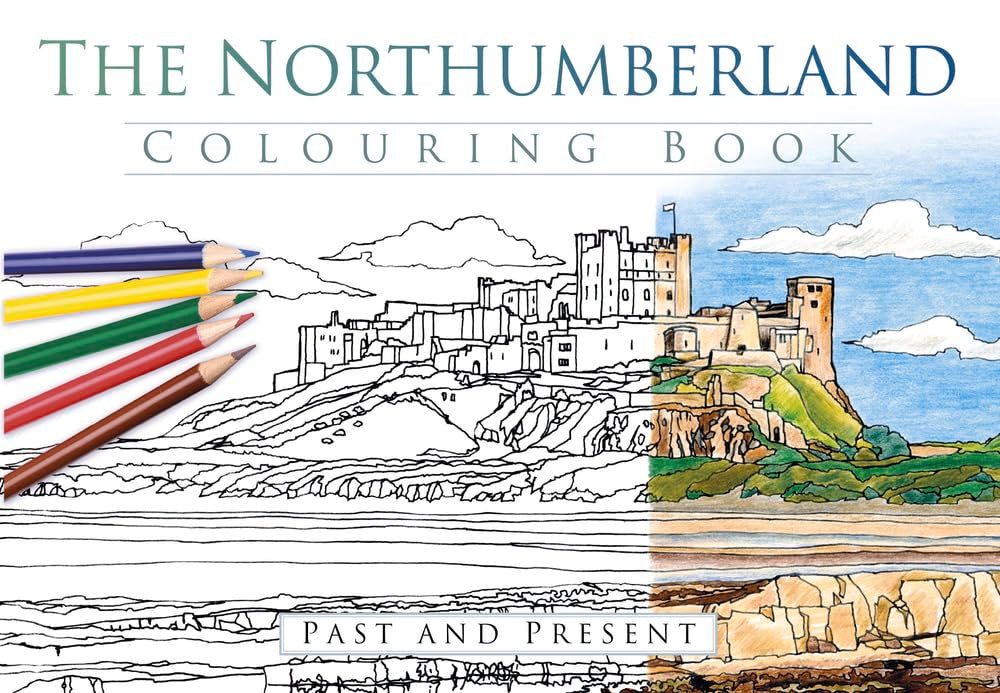 Northumberland Colouring Book: Past and Present by The History Press