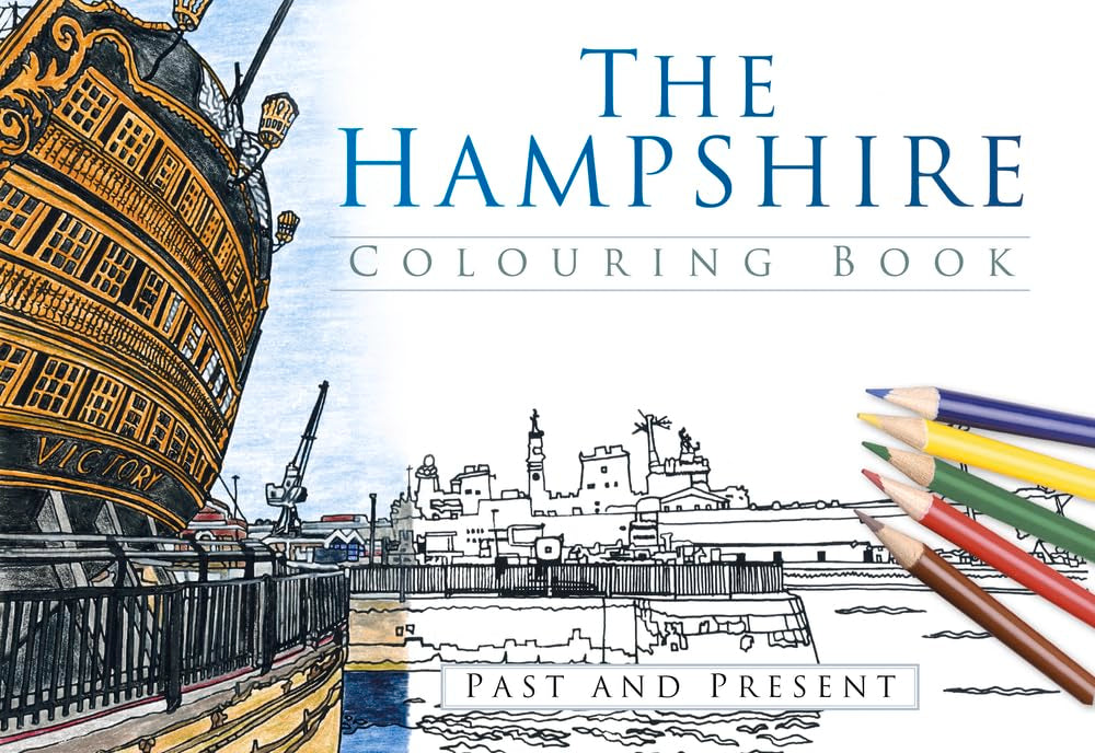 Hampshire Colouring Book: Past And Present by Feeney, Paul