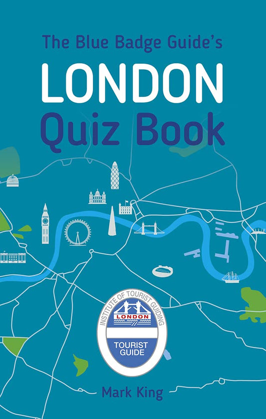 The Blue Badge Guide's London Quiz Bk by King, Mark