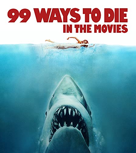 99 Ways To Die In The Movies by -