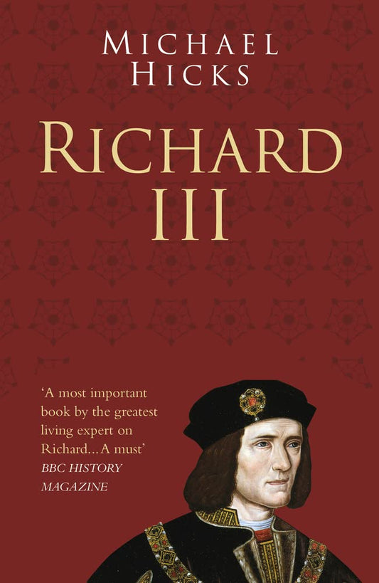 Richard III (Classic Histories Series) by Hicks, Michael