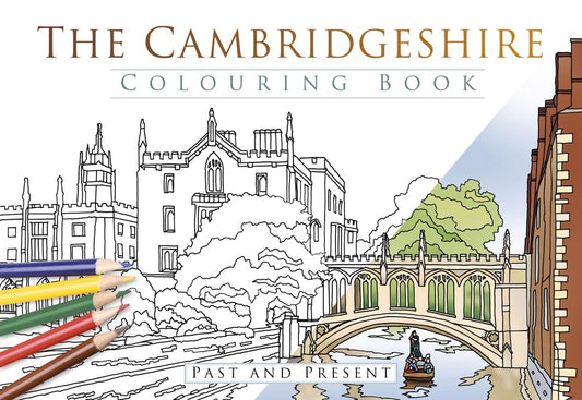 Cambridgeshire Colouring Book: Past & Present by -