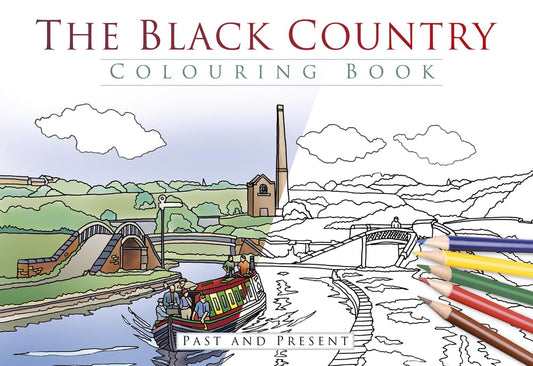 Black Country Colouring Book: Past & Present by -